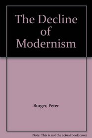 The Decline of Modernism