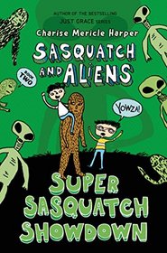 Super Sasquatch Showdown (Sasquatch and Aliens)