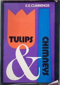 Tulips and Chimneys: The Original 1922 Manuscript With the 34 Additional Poems from and I.E. Ampersand
