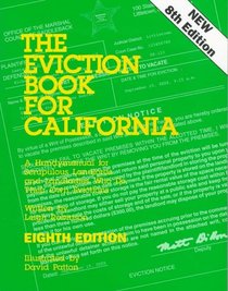 The Eviction Book for California: A Handymanual for Scrupulous Landlords and Landladies Who Do Their Own Evictions (Eviction Book for California)