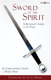 Sword of the Spirit: A Beginner's Guide to St. Paul