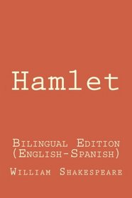 Hamlet: Hamlet: Bilingual Edition (English-Spanish)