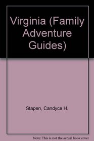 Family Adventure Guide Virginia (1st ed.)