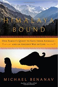 Himalaya Bound: One Family's Quest to Save their Animals?And an Ancient Way of Life