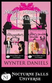 Magic, Manicures, and Mayhem: A Nocturne Falls Universe