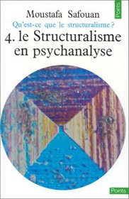Qu'est-ce que le structuralisme ?. Le structuralisme en psychanalyse