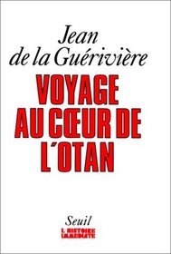 Voyage au ceur de l'OTAN (L'Histoire immediate) (French Edition)