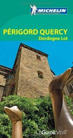 Guide vert Perigord Quercy : Dordogne Lot [green guide France, in French] (French Edition)
