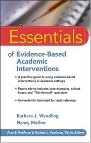 Essentials of Evidence-Based Academic Interventions (Essentials of Psychological Assessment)