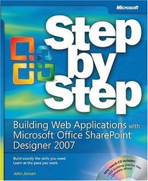 Building Web Applications with Microsoft Office SharePoint Designer 2007 Step by Step (Step By Step (Microsoft))