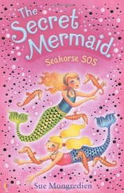 Seahorse SOS (Secret Mermaid)
