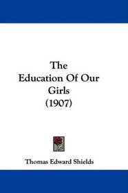 The Education Of Our Girls (1907)