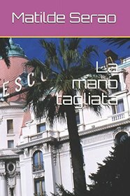 La mano tagliata (Italian Edition)