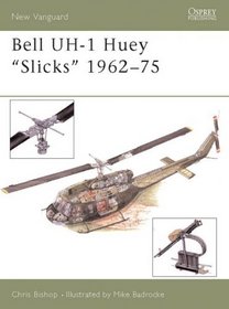 New Vanguard 87: Bell UH-1 Huey 'Slicks' 1962-75