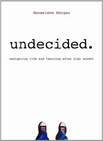Undecided: Navigating Life and Learning After High School