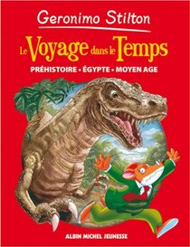 Voyage Dans Le Temps - Prehistoire, Egypte - Moyen Age (French Edition)