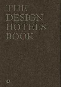 The Design Hotels Book: New Perspectives