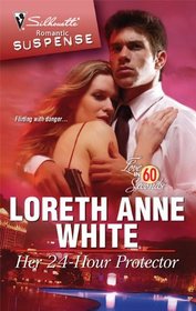 Her 24-Hour Protector (Love in 60 Seconds) (Silhouette Romantic Suspense, No 1572)
