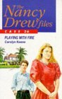 Playing with Fire (Nancy Drew Files)
