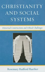 Christianity and Social Systems: Historical Constructions and Ethical Challenges