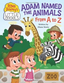 Adam Named the Animals from A to Z (Roma Downey's Little Angels)