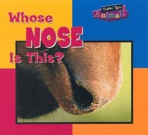 Whose Nose Is This (Name That Animal)