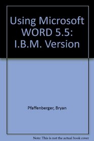 Using Microsoft Word 5.5: IBM Version