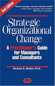 Strategic Organizational Change, Second Edition