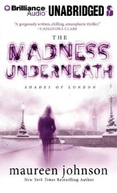 The Madness Underneath (Shades of London, Bk 2) (Audio CD) (Unabridged)