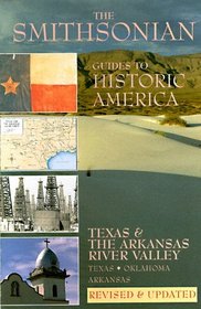 Smithsonian Guides to Historic America: Texas and Arkansas River Valley (Smithsonian Guides to Historic America)