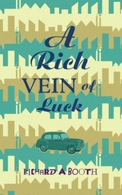 A Rich Vein of Luck