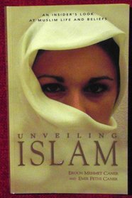 Unveiling Islam: An Insider's Look at Muslim Life and Beliefs