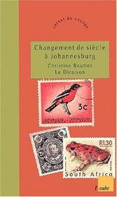 Changement de siecle a Johannesburg (Carnet de voyage) (French Edition)