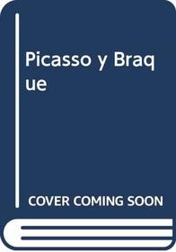 Picasso y Braque (Spanish Edition)