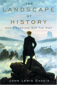 The Landscape of History: How Historians Map the Past