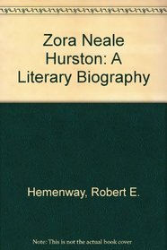 Zora Neale Hurston: A Literary Biography