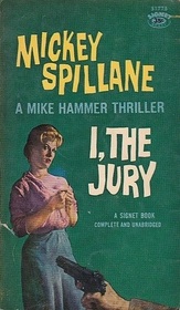I, the Jury (Mike Hammer, Bk 1)