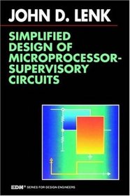 Simplified Design of Microprocessor-Supervisory Circuits (EDN Series for Design Engineers)