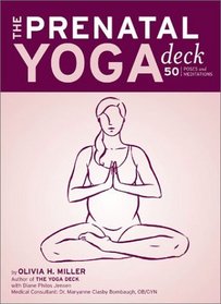 The Prenatal Yoga Deck: 50 Poses and Meditations