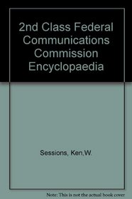 2nd class FCC encyclopedia: Complete study guide to the commercial radiotelephone exam