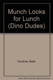 Dino Dudes: Munch Looks for Lunch (Dino Dudes)