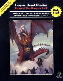 Dungeon Crawl Classics Adventure Path: Saga of the Dragon Cult Saga of the Dragon Cult (Dungeon Crawl Classics)
