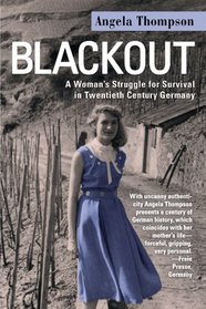 Blackout: A Woman's Struggle for Survival in Twentieth Century Germany