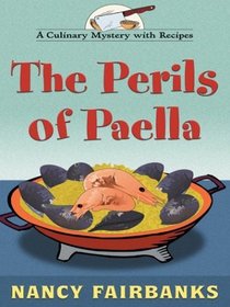 The Perils of Paella (Culinary Mystery with Recipes, Bk 5) (Large Print)