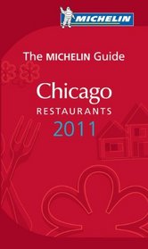 Michelin Red Guide Chicago, 2011: Restaurants & Hotels