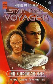 Ihre Klingonische Seele. Star Trek Voyager 15. Tag der Ehre 3.
