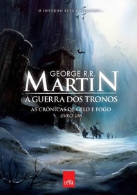 A Guerra dos Tronos: As Cronicas de Gelo e Fogo Livro 1 (A Game of Thrones: A Song of Ice and Fire, Bk 1) (Portugese Edition)