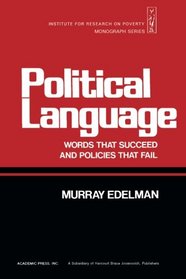 Political Language: Words That Succeed and Policies That Fail