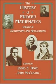 The History of Modern Mathematics : Volume 2 (History of Modern Mathematics)