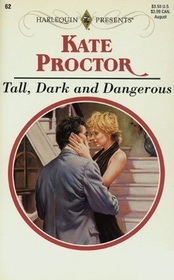 Tall, Dark and Dangerous (Harlequin Presents Subscription, No 62)